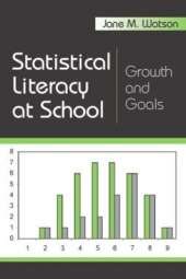 Statistical Literacy at School: Growth and Goals