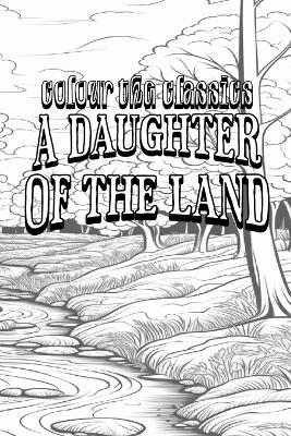 EXCLUSIVE COLORING BOOK Edition of Gene Stratton-Porter's A Daughter of the Land