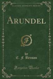Arundel (Classic Reprint)