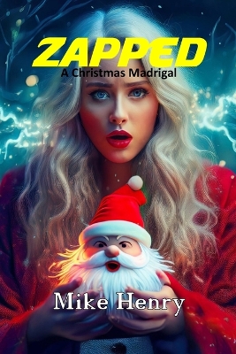 Zapped: A Christmas Madrigal