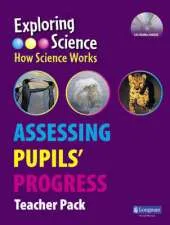 Exploring Science: How Science Works Assessing Pupils' Progress Pack