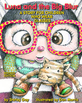 Luna and the Big Blur: A Story for Children Who Wear Glasses