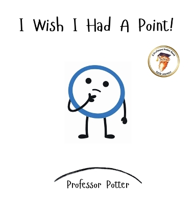 I Wish I Had A Point!