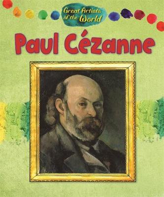 Great Artists of the World: Paul Cezanne