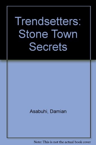 Trendsetters: Stone Town Secrets