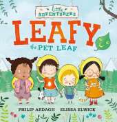 The Little Adventurers: Leafy the Pet Leaf