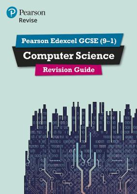 Pearson REVISE Edexcel GCSE Computer Science Revision Guide inc online edition - 2023 and 2024 exams