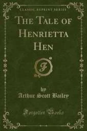 The Tale of Henrietta Hen (Classic Reprint)