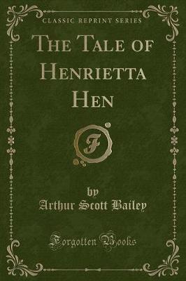The Tale of Henrietta Hen (Classic Reprint)
