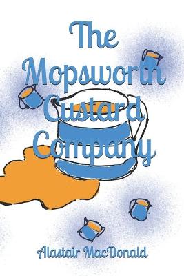 The Mopsworth Custard Company