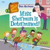 My Weirdtastic School #9: Miss Sherman is Determined!