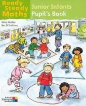 Ready Steady Maths - Junior Infants Pupil's Book