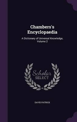 Chambers's Encyclopaedia: A Dictionary of Universal Knowledge, Volume 2