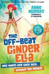 The Off-Beat Cinder Ella: who wants her shoe back...without the Prince