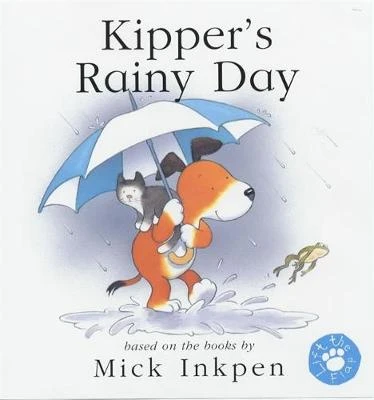 Kipper: Kipper's Rainy Day: Lift-the-Flap Book