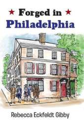 Forged in Philadelphia