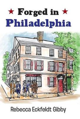 Forged in Philadelphia