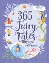 365 Fairy Tales, Rhymes and Other Stories