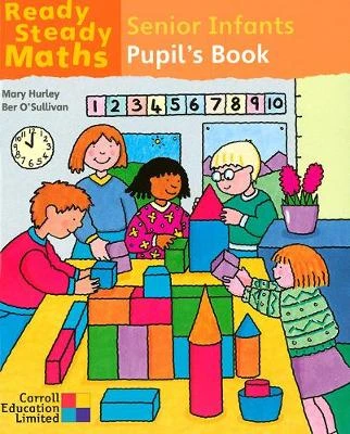 Ready Steady Maths - Senior Infants Pupil's Book