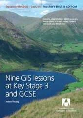 Nine GIS Lessons at KS3 and GCSE