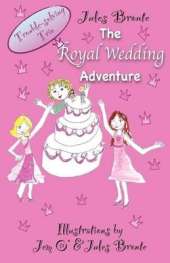 The Royal Wedding Adventure: Trouble-Solving Trio
