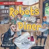 Robots in the Diner: A Becky Murphy Mystery