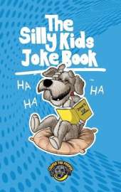 The Silly Kids Joke Book: 500+ Hilarious Jokes That Will Make You Laugh Out Loud!