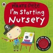 I'm Starting Nursery: A Pirate Pete Book