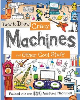 How to Draw Crazy Machines