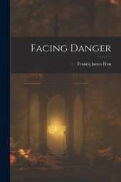 Facing Danger