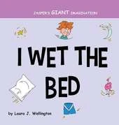 I Wet the Bed: Jasper's Giant Imagination