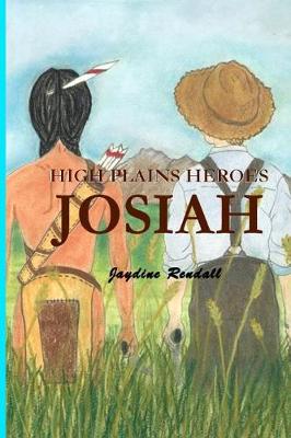 High Plains Heroes: Josiah