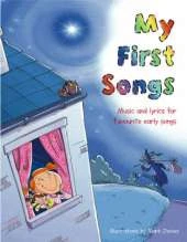 My First Songs: Music and Lyrics for Favourite Early Songs