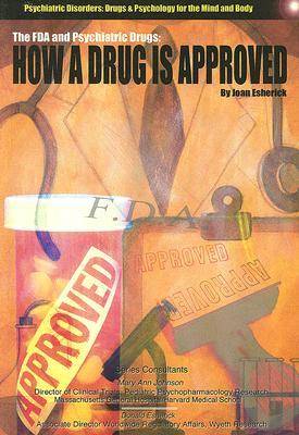 The FDA and Psychiatric Drugs: How a Drug is Approved