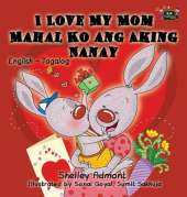 I Love My Mom: English Tagalog Bilingual Edition