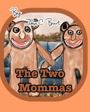 The Two Mommas.