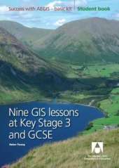 Nine GIS Lessons at KS3 and GCSE