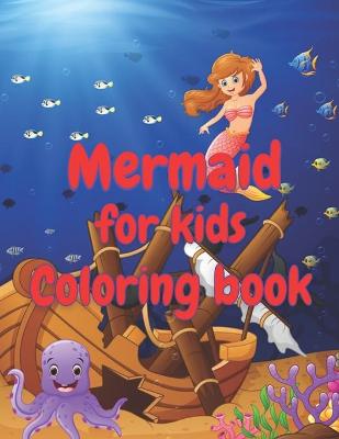 Mermaid Coloring book for kids: Mermaid Coloring Book For Kids Ages 8-12