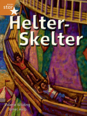 Rigby Star Independent Year 2/P3 Orange Level: Helter Skelter