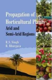 Propagation of Horticultural Plants: Arid and Semi-Arid Regions