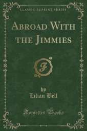Abroad With the Jimmies (Classic Reprint)