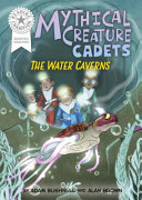 Reading Champion: Graphics: Mythical Creature Cadets: The Water Caverns: Book band White 10