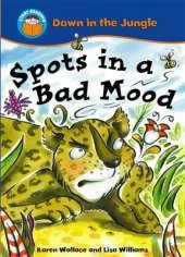Start Reading: Down In The Jungle: Spots in a Bad Mood
