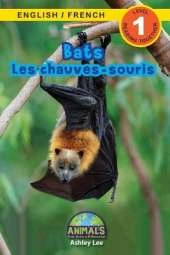 Bats / Les chauves-souris: Bilingual (English / French) (Anglais / Français) Animals That Make a Difference! (Engaging Readers, Level 1)