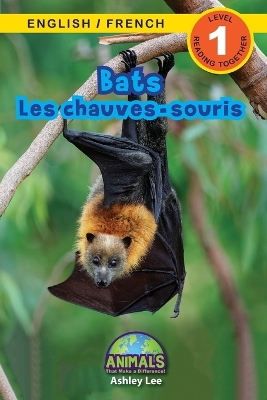 Bats / Les chauves-souris: Bilingual (English / French) (Anglais / Français) Animals That Make a Difference! (Engaging Readers, Level 1)