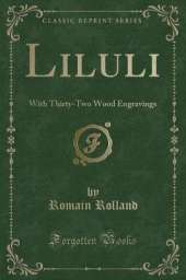 Liluli: With Thirty-Two Wood Engravings (Classic Reprint)