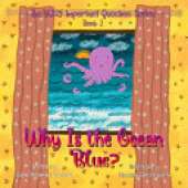 Why Is the Ocean Blue?: Book 2 of The VERY Important Question Series