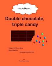 Double chocolate, triple candy