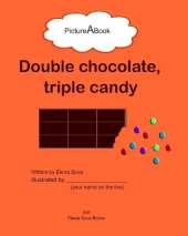 Double chocolate, triple candy