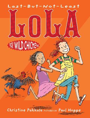 Last-But-Not-Least Lola and the Wild Chicken